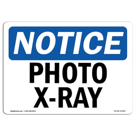 Signmission Safety Sign, OSHA Notice, 3.5" Height, Photo X-Ray Sign, Landscape, 10PK OS-NS-D-35-L-17268-10PK